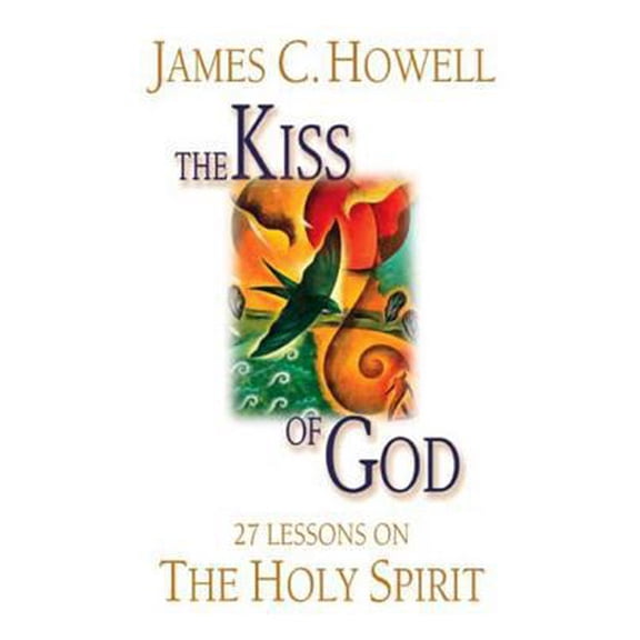 Pre-Owned The Kiss of God: 27 Lessons on the Holy Spirit (Paperback) 0687066484 9780687066483