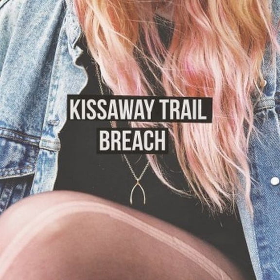 The Kissaway Trail - Breach - Vinyl