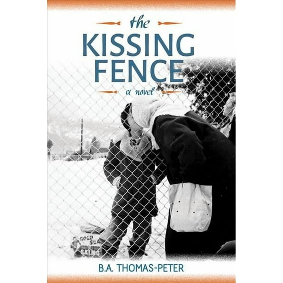The Kissing Fence : A Novel (Paperback)
