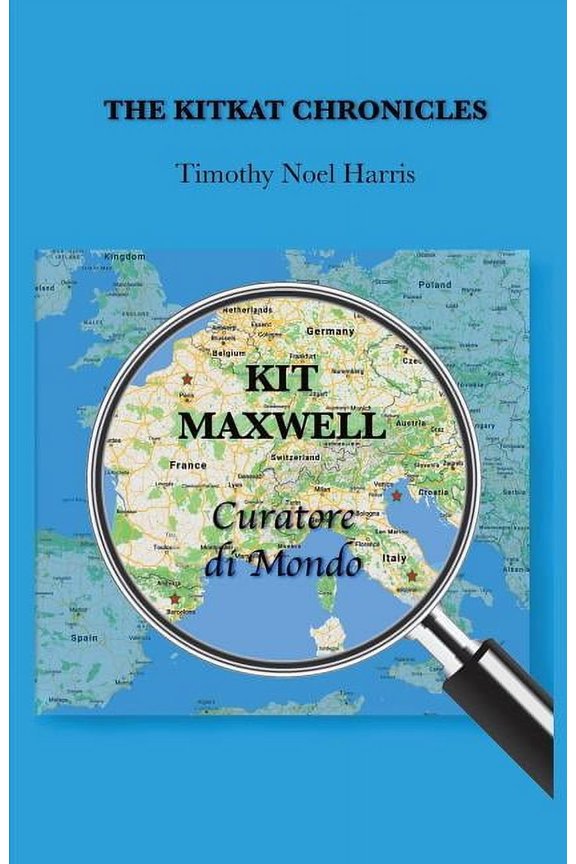 The KitKat Chronicles: Kit Maxwell, Curatore di Mondo, (Paperback)