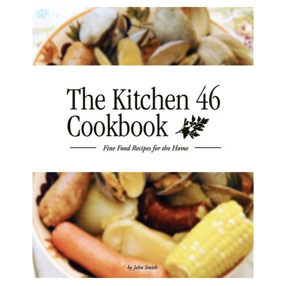 The Kitchen 46 Cookbook, (Paperback)