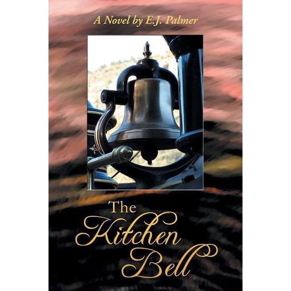 The Kitchen Bell: A Novel