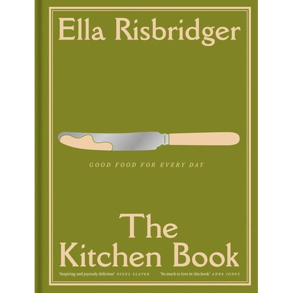 The Kitchen Book: Good Food for Every Day, (Hardcover)