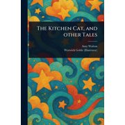 The Kitchen Cat, and Other Tales, Paperback