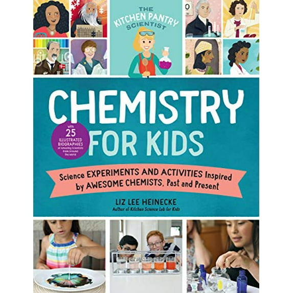 Pre-Owned The Kitchen Pantry Scientist Chemistry for Kids: Science Experiments and Activities Inspired by Awesome Chemists, Past and Present; With 25 Illustrate (Paperback) 1631598309 9781631598302