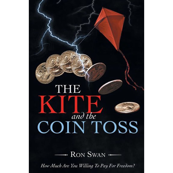 The Kite and the Coin Toss (Paperback) by Ron Swan