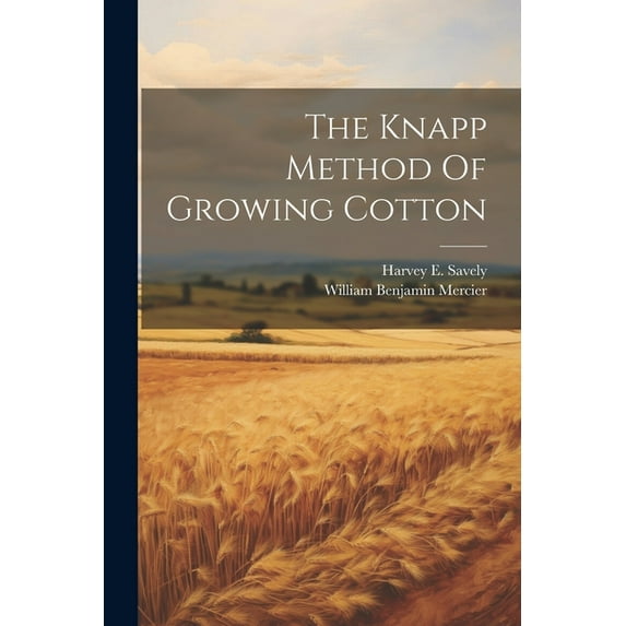 The Knapp Method Of Growing Cotton (Paperback)