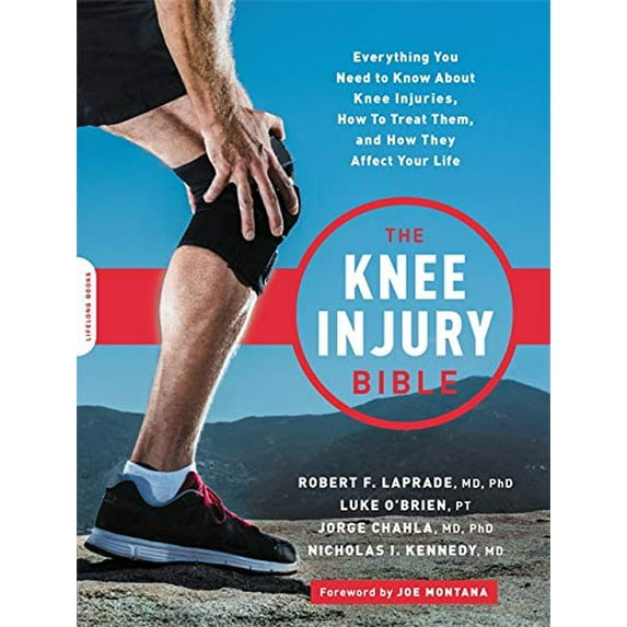Pre-Owned The Knee Injury Bible: Everything You Need to Know about Knee Injuries, How to Treat Them, and How They Affect Your Life (Paperback) 0738284831 9780738284835