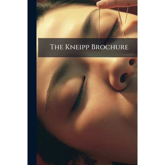 The Kneipp Brochure, (Paperback)