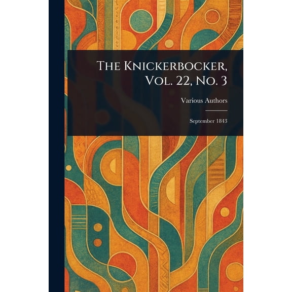 The Knickerbocker, Vol. 22, No. 3, (Paperback)