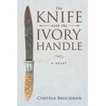 thumbnail image 1 of The Knife with the Ivory Handle, (Paperback), 1 of 1