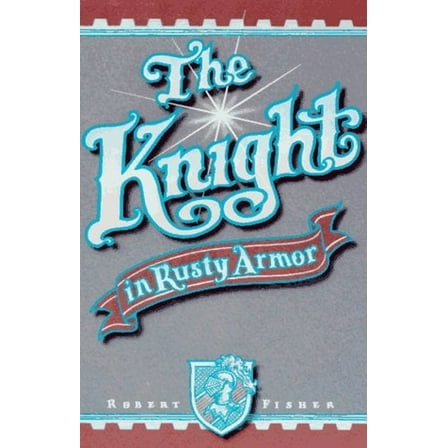 Pre-Owned The Knight in Rusty Armor (Paperback) 0879804211 9780879804213