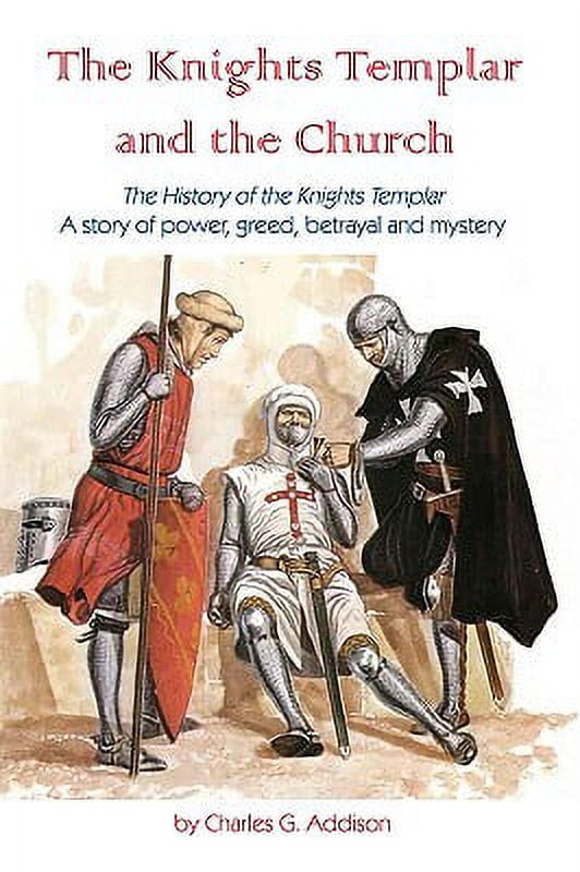 The Knights Templar And The Church The History Of The Knights Templar