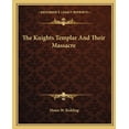 thumbnail image 1 of The Knights Templar And Their Massacre (Paperback), 1 of 1