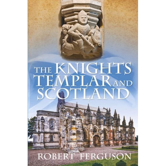 The Knights Templar and Scotland (Paperback)
