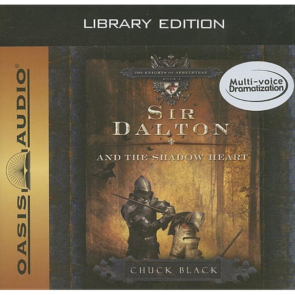 The Knights of Arrethtrae: Sir Dalton and the Shadow Heart (Library Edition) (Series #3) (CD-Audio)