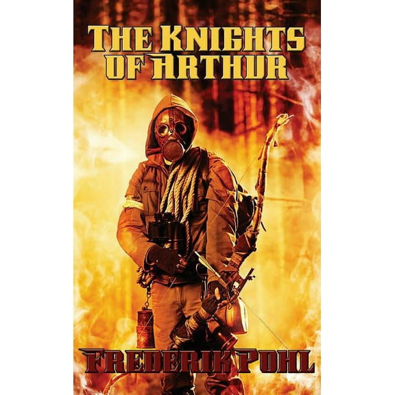 The Knights of Arthur: A Positronic Book, (Hardcover)