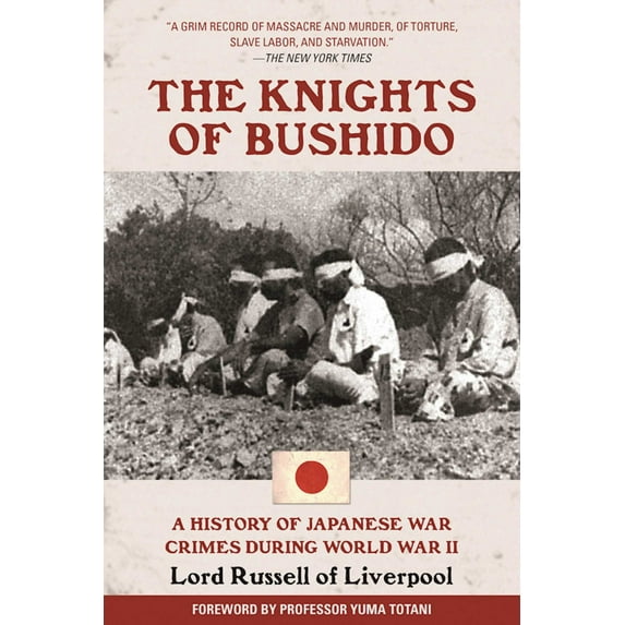 The Knights of Bushido : A History of Japanese War Crimes During World War II (Paperback)