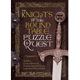 thumbnail image 1 of Pre-Owned The Knights of the Round Table Puzzle Quest: Riddles, Conundrums & Puzzles Inspired by the Legend of King Arthur (Hardcover) 1780976151 9781780976150, 1 of 1