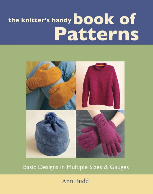 Handbook Pattern The Knitter's Handy Book of Patterns: Basic Designs in Multiple Sizes ...