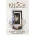 thumbnail image 1 of The Knock: An Unexpected Wake Up Call, (Paperback), 1 of 1