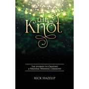 The Knot The Journey to Creating a Personal Wedding Ceremony, Paperback