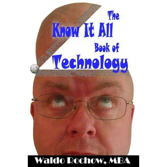 The Know It All Books: The Know It All Book of Technology (Series #29) (Paperback)