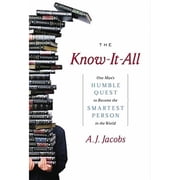 The Know-It-All One Mans Humble Quest to Become the Smartest Person in the World Hardcover