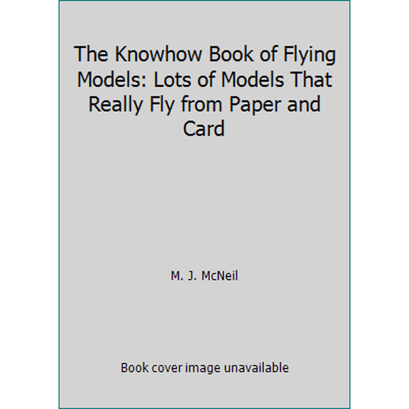 Pre-Owned The Know How Book of Flying Models: Lots of Models That Really Fly from Paper and Card (Paperback) 0860200078 9780860200079