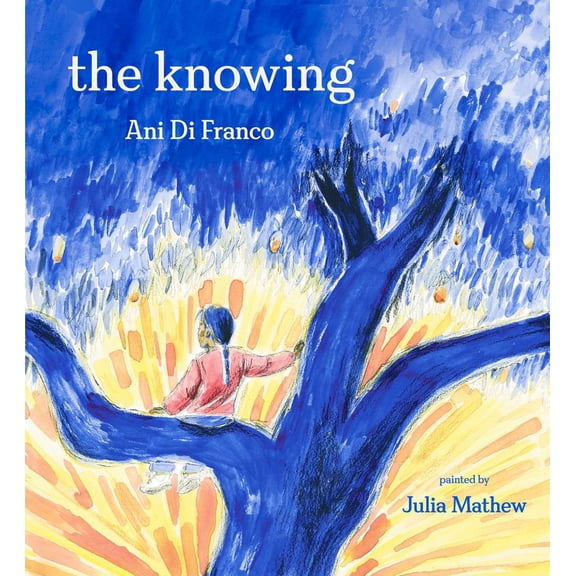 Ani DiFranco: The Knowing (Hardcover)