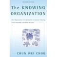 thumbnail image 1 of Pre-Owned The Knowing Organization: How Organizations Use Information to Construct Meaning, Create Knowledge, and Make Decisions (Paperback) 0195176782 9780195176780, 1 of 1