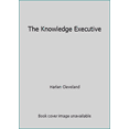 thumbnail image 1 of Pre-Owned The Knowledge Executive Paperback Harlan Cleveland, 1 of 1