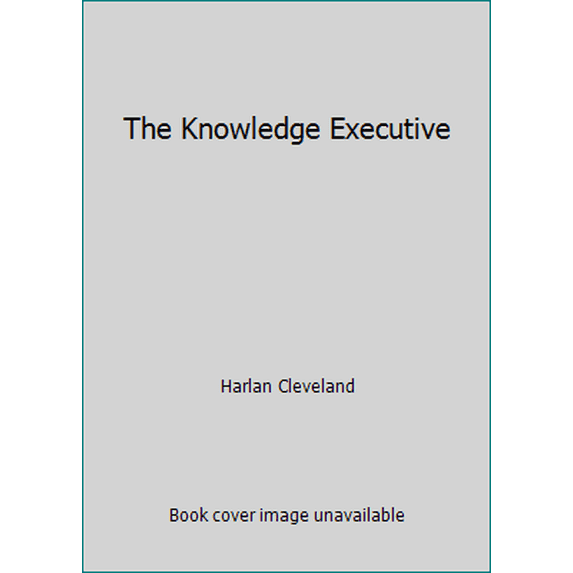 Pre-Owned The Knowledge Executive Paperback Harlan Cleveland