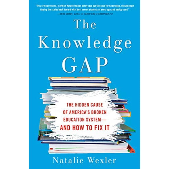 Pre-Owned The Knowledge Gap: The Hidden Cause of America's Broken Education System--And How to Fix It (Hardcover) 0735213550 9780735213555