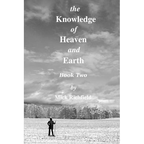 The Knowledge of Heaven and Earth, Book Two, (Paperback)