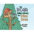 thumbnail image 1 of The Koala Who Lives in a Pine Tree, (Paperback), 1 of 1