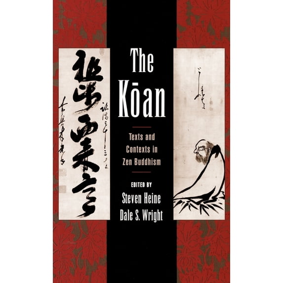 The Koan: Texts and Contexts in Zen Buddhism, (Hardcover)
