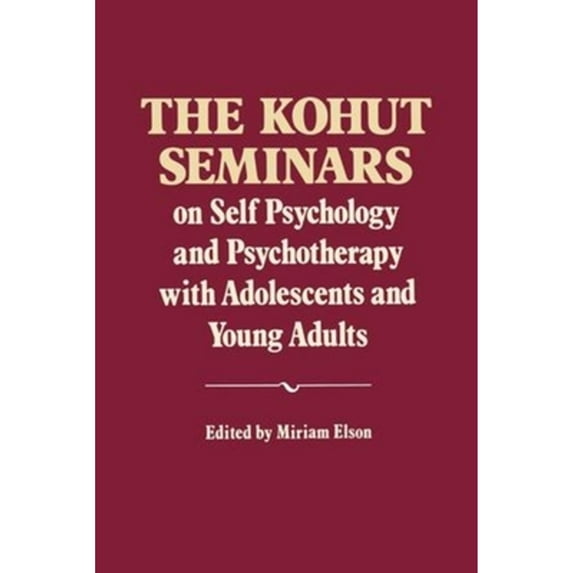 Pre-Owned The Kohut Seminars: On Self Psychology and Psychotherapy with Adolescents and Young Adults, 9780393706413, 0393706419, Paperback,