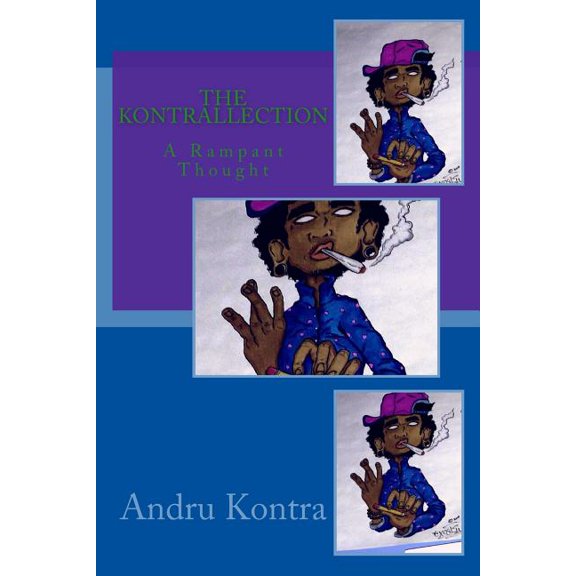 The Kontrallection: A Rampant Thought OriginalWordPlay Paperback 1530627419 9781530627417 Andru Kontra