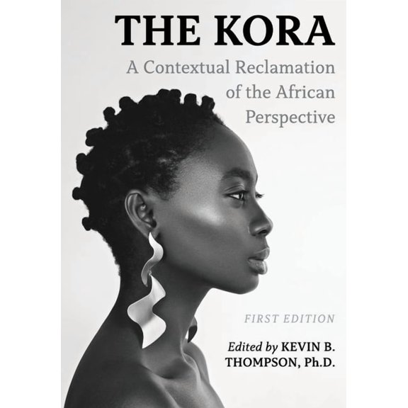 The Kora: A Contextual Reclamation of the African Perspective, (Paperback)