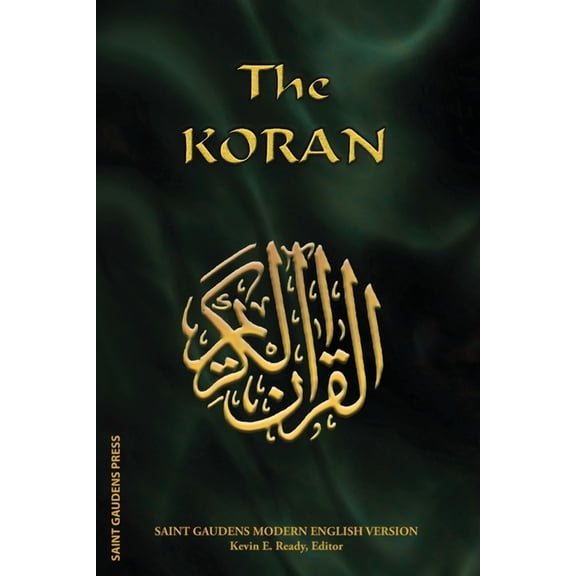 The Koran: Saint Gaudens Modern English Version