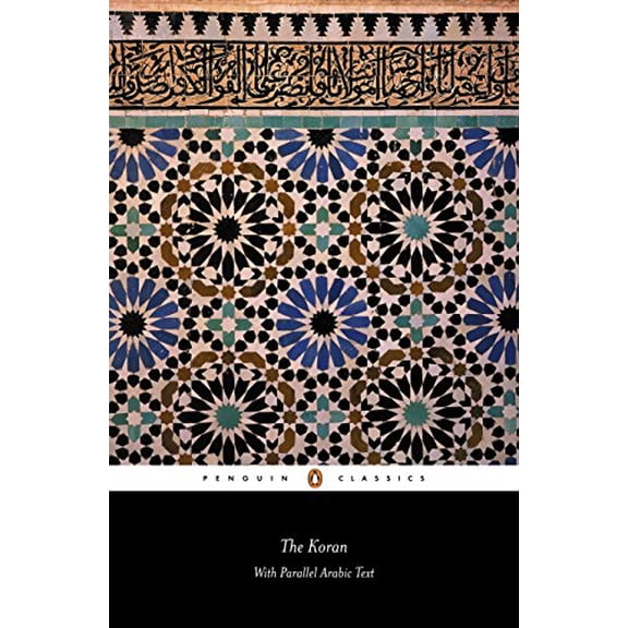 Pre-Owned The Koran: With Parallel Arabic Text (Penguin Classics) (Arabic Edition) (Paperback) 0140445420 9780140445428
