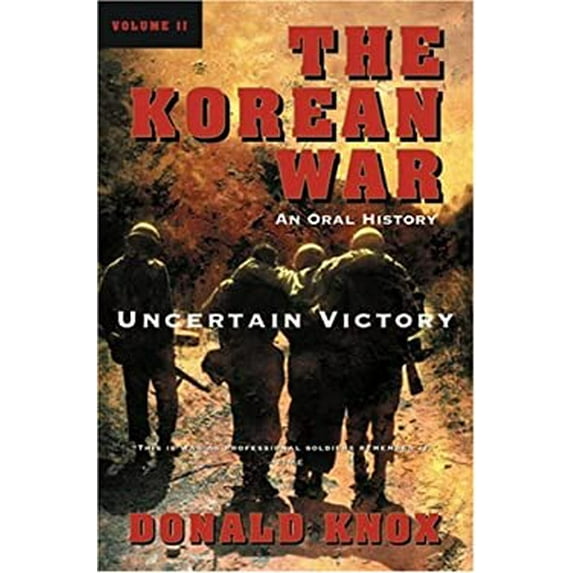 Pre-Owned The Korean War: Uncertain Victory: An Oral History (Paperback) 0156027933 9780156027939