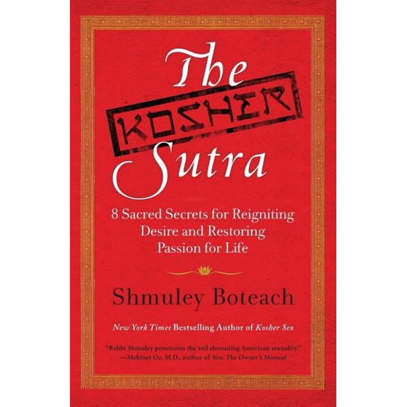 The Kosher Sutra: Eight Sacred Secrets for Reigniting Desire and Restoring Passion for Life, (Paperback)