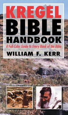 Pre-Owned The Kregel Bible Handbook: A Full-Color Guide to Every Book of the Bible (Paperback) 0825429862 9780825429866