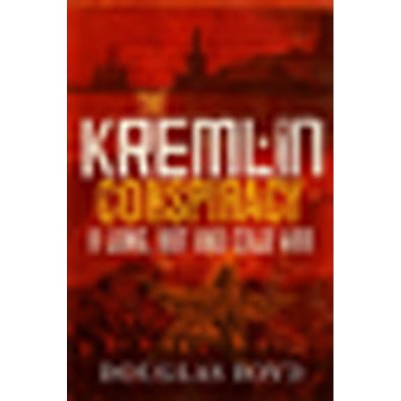 Pre-Owned The Kremlin Conspiracy (Hardcover) 0711034443 9780711034440