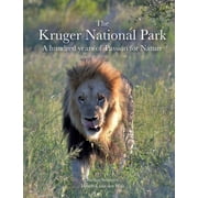 The Kruger National Park A hundred years of Passion for Nature, Paperback