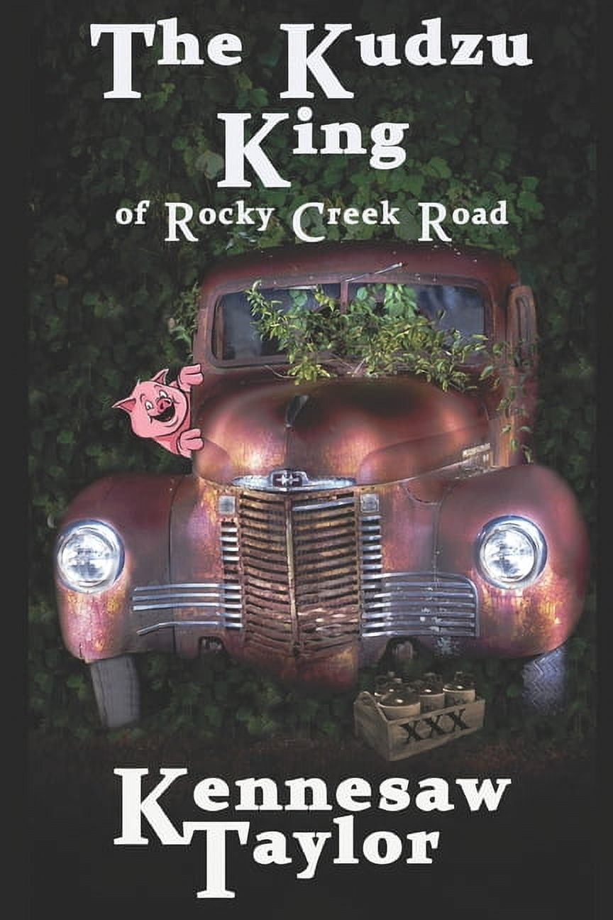 The Kudzu King: Of Rocky Creek Road (Paperback)