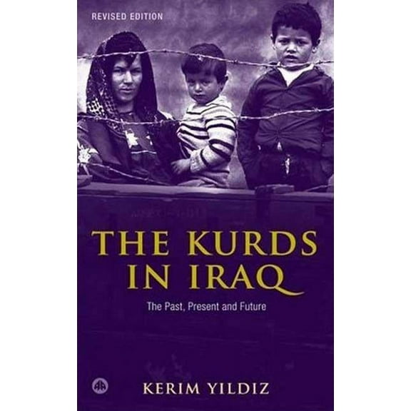 The Kurds in Iraq - Second Edition : The Past, Present and Future (Paperback)