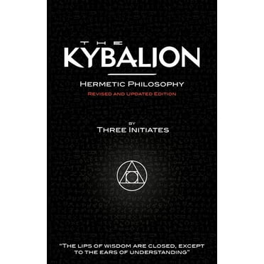 The Kybalion - Hermetic Philosophy - Revised and Updated Edition, (Paperback)